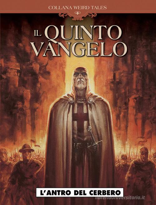 Antro del cerbero. Il quinto vangelo vol.1 di Jean-Luc Istin, Timothée Montaigne edito da Editoriale Cosmo