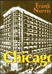 Chicago (La febbre del grano) di Frank Norris edito da Medusa Edizioni
