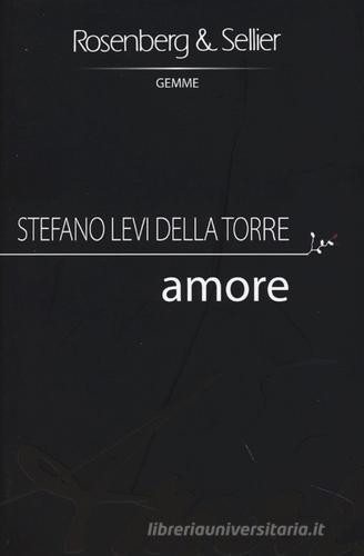 Amore di Stefano Levi Della Torre edito da Rosenberg & Sellier