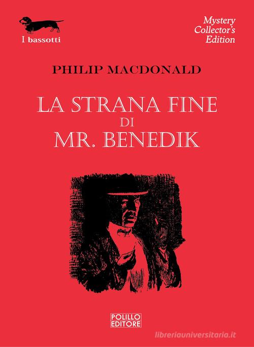 La strana fine di Mr. Benedik di Philip MacDonald edito da Polillo