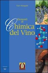 Elementi di chimica del vino di Yair Margalit edito da Eno-One
