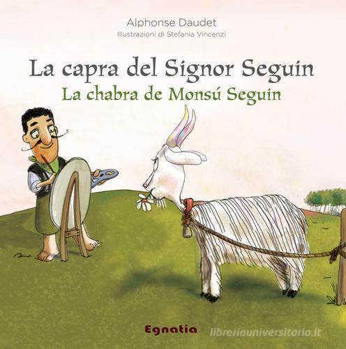 La capra del signor Seguin-La chabra de Monsu Seguin di Alphonse Daudet edito da Egnatia