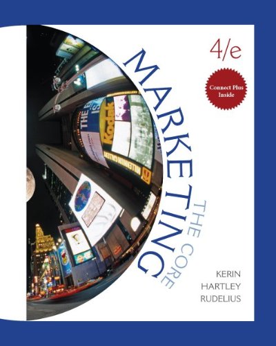 Marketing: the core di Roger Kerin, Steven Hartley, William Rudelius edito da McGraw-Hill Education