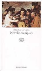 Novelle esemplari di Miguel de Cervantes edito da Einaudi