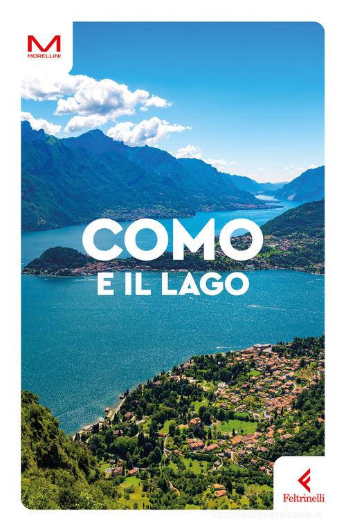 Como e il lago di Katia Trinca Colonel edito da Feltrinelli