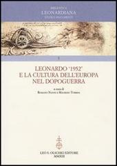Leonardo 1952 e la cultura dell'Europa nel dopoguerra edito da Olschki