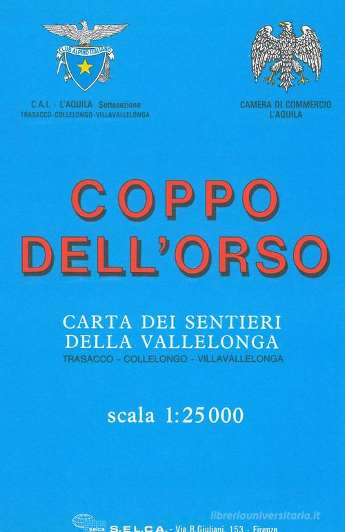 Coppo dell'Orso. Carta dei sentieri della Vallelonga. Trasacco, Collelongo, Villavallelonga 1:25.000 edito da Global Map