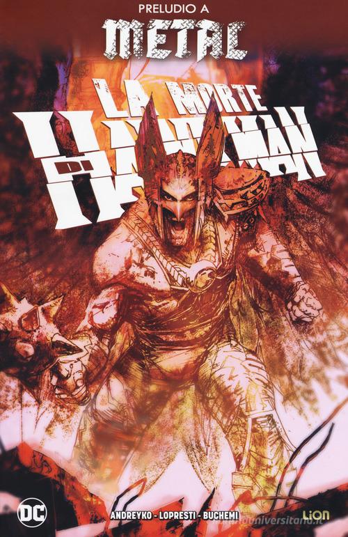 La morte di Hawkman di Marc Andreyko edito da Lion