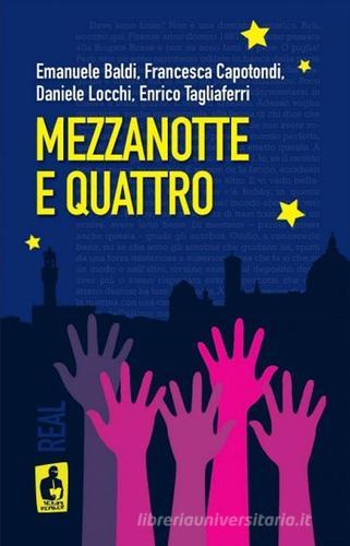 Mezzanotte e quattro di Emanuele Baldi, Francesca Capotondi, Daniele Locchi edito da Nardini