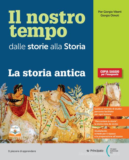 Il nostro tempo. Studiafacile. Per la Scuola media. Con e-book. Con espansione online vol. 1 di Pier Giorgio Viberti, Giorgio Olmoti edito da Principato