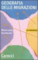 Geografia delle migrazioni di Maria Luisa Gentileschi edito da Carocci