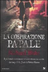 La cospirazione papale di Richard Blake edito da Newton Compton