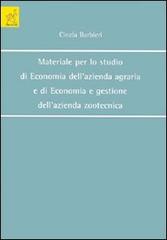 Materiale per lo studio di economia dell'azienda agraria e di economia e gestione dell'azienda zootecnica di Cinzia Barbieri edito da Aracne