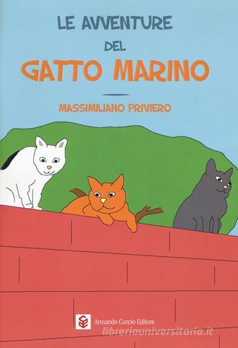 Le avventure del gatto Marino. Ediz. a colori di Massimiliano Priviero edito da Curcio