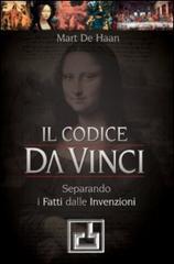 Il Codice da Vinci. Separando i fatti dalle invenzioni di Mart De Haan edito da Centro Biblico