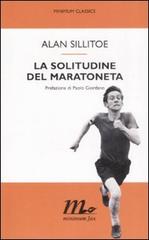 La solitudine del maratoneta di Alan Sillitoe edito da Minimum Fax
