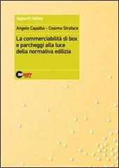 La commerciabilità di box e parcheggi alla luce della normativa edilizia di Angelo Capalbo, Cosimo Straface edito da Halley Editrice