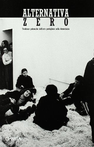 Alternativa zero. Tendenze polemiche dell'arte portoghese nella democrazia. Catalogo della mostra (Palermo, 1998) edito da Charta