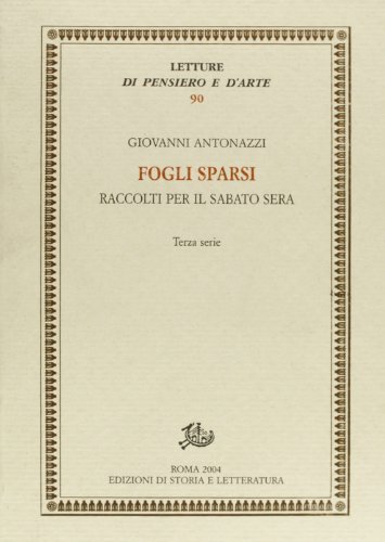 Fogli sparsi raccolti per il sabato sera di Giovanni Antonazzi edito da Edizioni di Storia e Letteratura