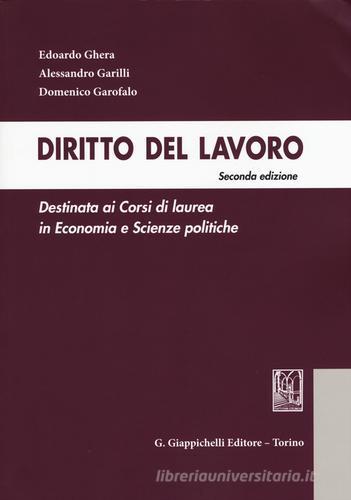 Diritto del lavoro di Edoardo Ghera, Alessandro Garilli, Domenico Garofalo edito da Giappichelli