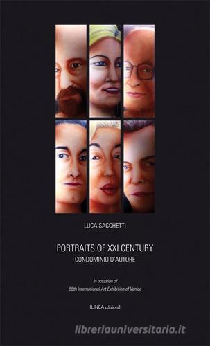 Portrait of XXI century. Condominio d'autore. Ediz. multilingue di Luca Sacchetti edito da Linea Edizioni