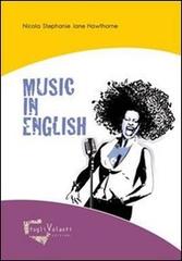 Music in english. Con CD Audio di Nicola S. Hawthorne edito da Fogli Volanti