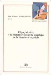 El yo y el otro, y la metamorfosis de la escritura en la literatura española edito da Mercurio