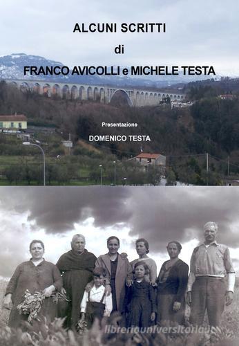 Alcuni scritti di Franco Avicolli e Michele Testa di Domenico Testa edito da Autopubblicato