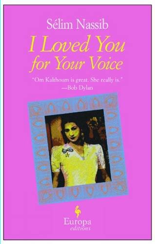 I loved you for your voice di Sélim Nassib edito da Europa Editions