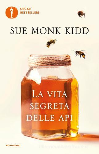 La vita segreta delle api di Sue Monk Kidd edito da Mondadori