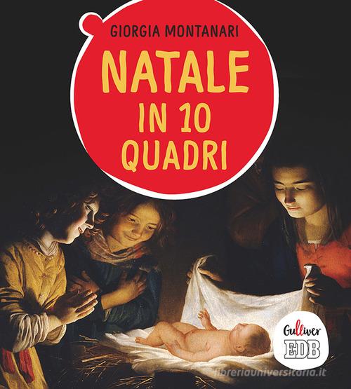 Natale in 10 quadri. Ediz. a colori di Giorgia Montanari edito da EDB