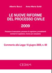Le nuove riforme del processo civile 2009 di Alberto Bucci, Anna Maria Soldi edito da CEDAM