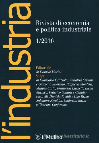 L' industria. Rivista di economia e politica industriale (2016) vol.1 edito da Il Mulino