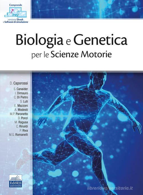 Biologia e genetica per le Scienze Motorie edito da Edises