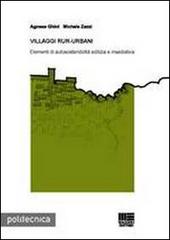 Villaggi rur-urbani di Agnese Ghini, Michele Zazzi edito da Maggioli Editore