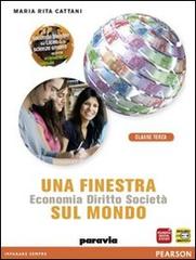 Una finestra sul mondo. Per le Scuole superiori. Con espansione online vol.3 di M. Rita Cattani edito da Paravia