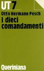 I dieci comandamenti di Otto H. Pesch edito da Queriniana