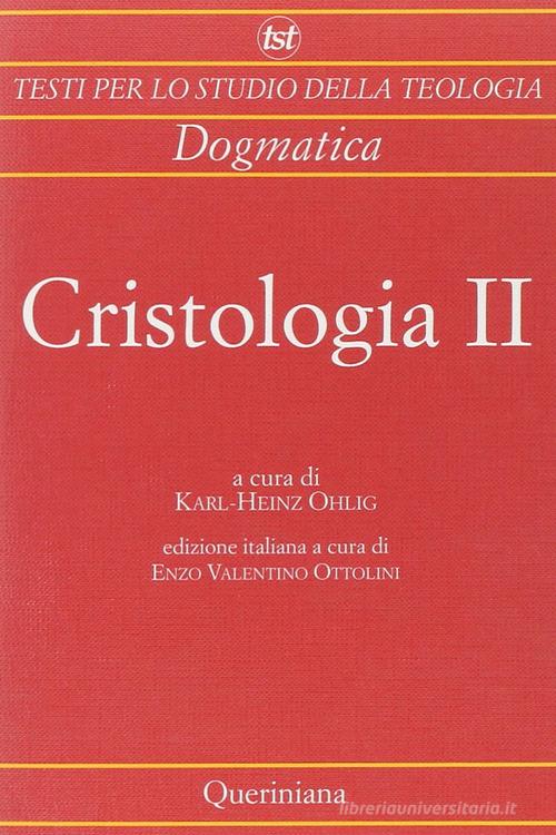 Cristologia vol.2 edito da Queriniana