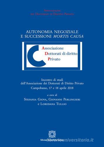 Autonomia negoziale e successioni mortis causa edito da Edizioni Scientifiche Italiane