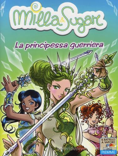 La principessa guerriera di Prunella Bat edito da Piemme