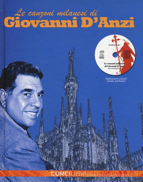 Le canzoni milanesi. Con CD-Audio di Giovanni D'Anzi edito da Curci
