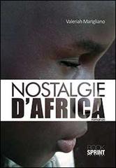 Nostalgie d'Africa di Valeriah Marigliano edito da Booksprint