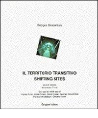 Il territorio transitivo. Saggi bilingue di Purini, Corboz, Cooper, Descombes, Hertzberger, Tironi di George Descombes edito da Gangemi Editore