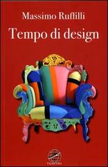Tempo di design di Massimo Ruffilli edito da Firenzelibri