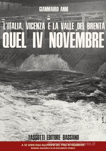 L'Italia, Vicenza e la valle del Brenta. Quel IV Novembre di Gianmauro Anni edito da Tassotti
