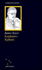 Epiphanies-Epifanie di James Joyce edito da Clinamen