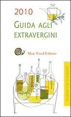 Guida agli extravergini 2010 edito da Slow Food