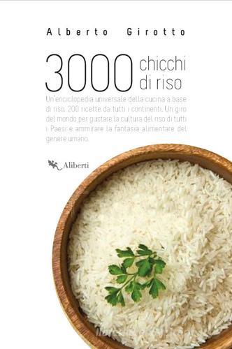 3000 chicchi di riso di Alberto Girotto edito da Compagnia Editoriale Aliberti