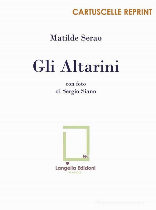 Libro Gli altarini di Matilde Serao Cartuscelle reprint di Langella