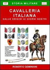 Cavalleria italiana. Dalle origini ai giorni nostri di Roberto Geminiani edito da Chillemi